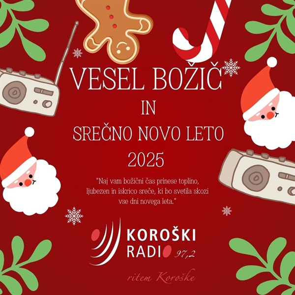 Vesele praznike in srečno novo leto 2025 vam želi Koroški radio